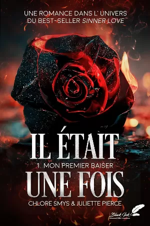 Chlore Smys, Juliette Pierce – Il était une fois, Tome 1 : Mon premier baiser